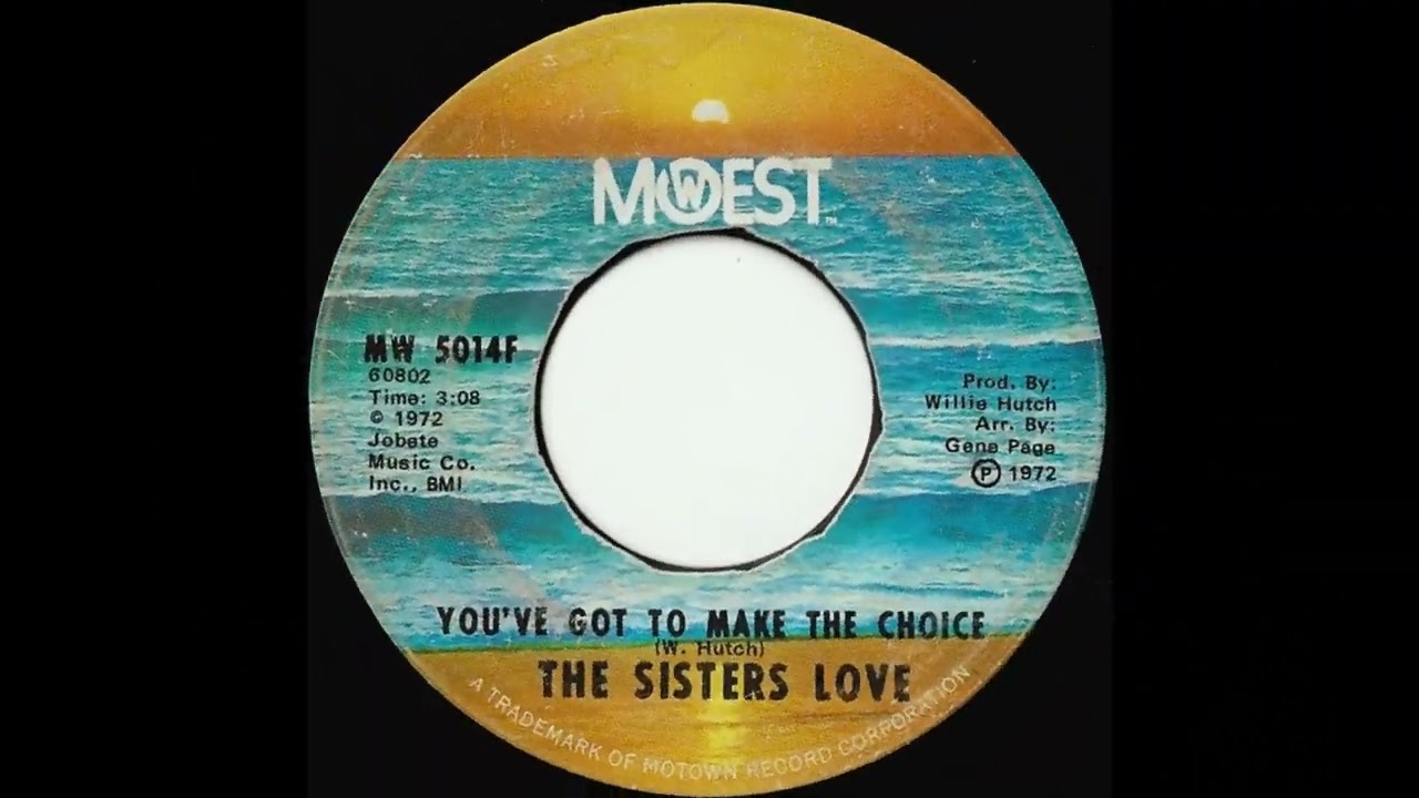 The Sisters Love- You've Got To Make The Choice