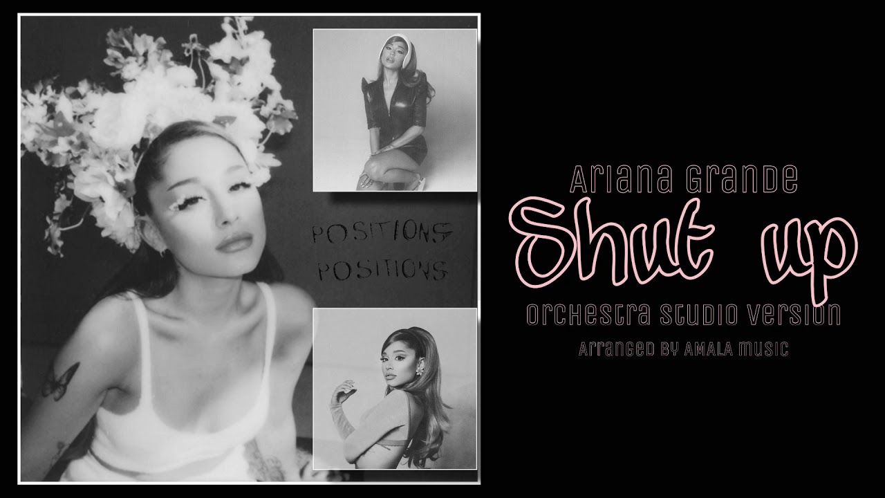 Ariana Grande - Shut Up (Orchestral Version)