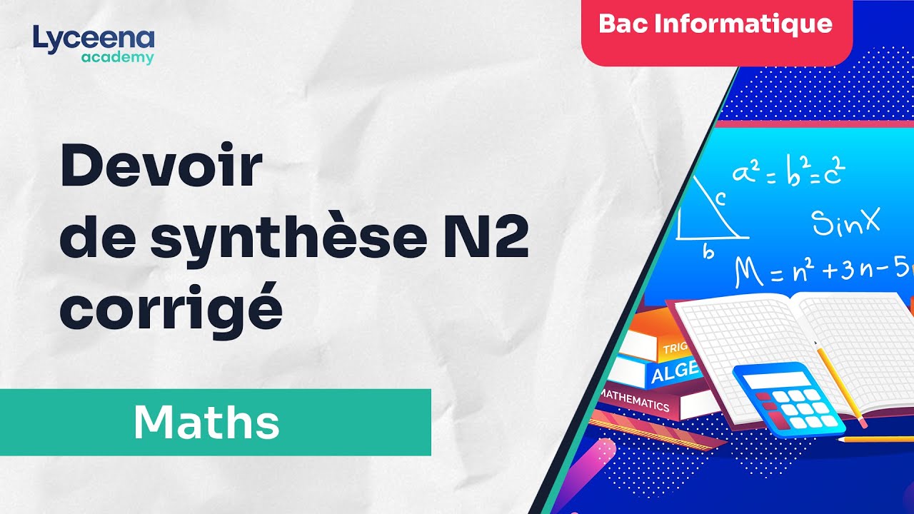 Bac Info | Mathématique | Devoir de synthèse N2 corrigé
