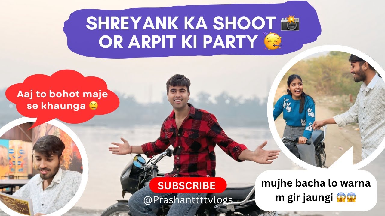 Shreyank ka shoot 📸 or Arpit ki party 🥳       #viral #comedy #funny #vlogs #vlog #vloging #fun 