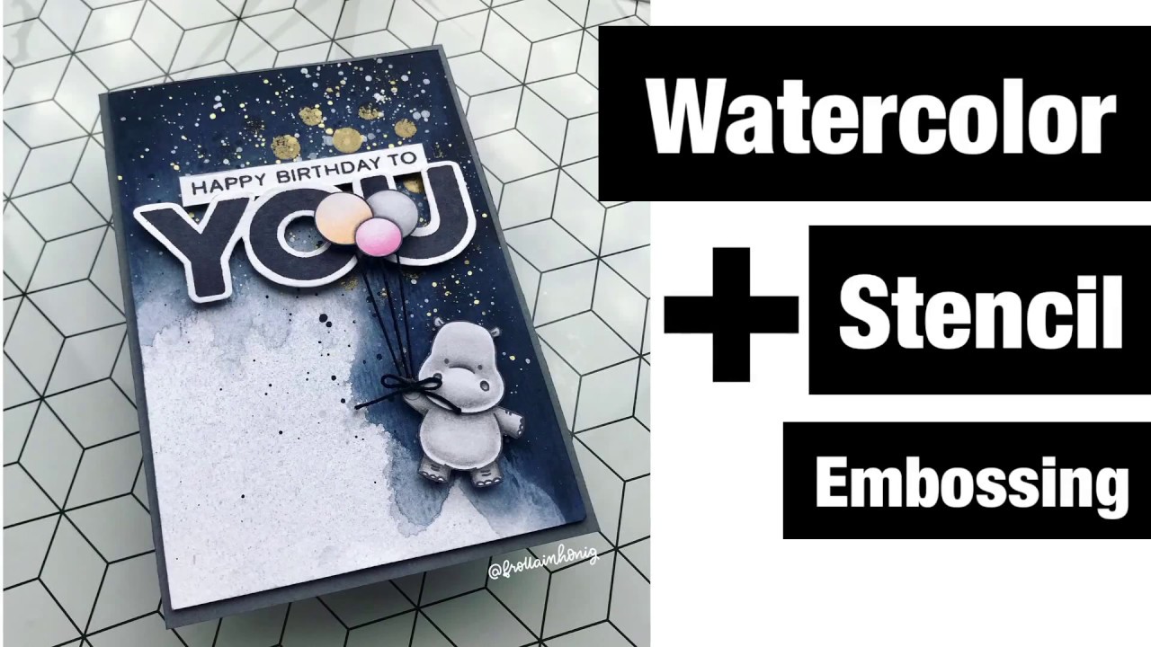Watercolor + Stencil Embossing /// Background Tutorial /// Geburtstagskarte