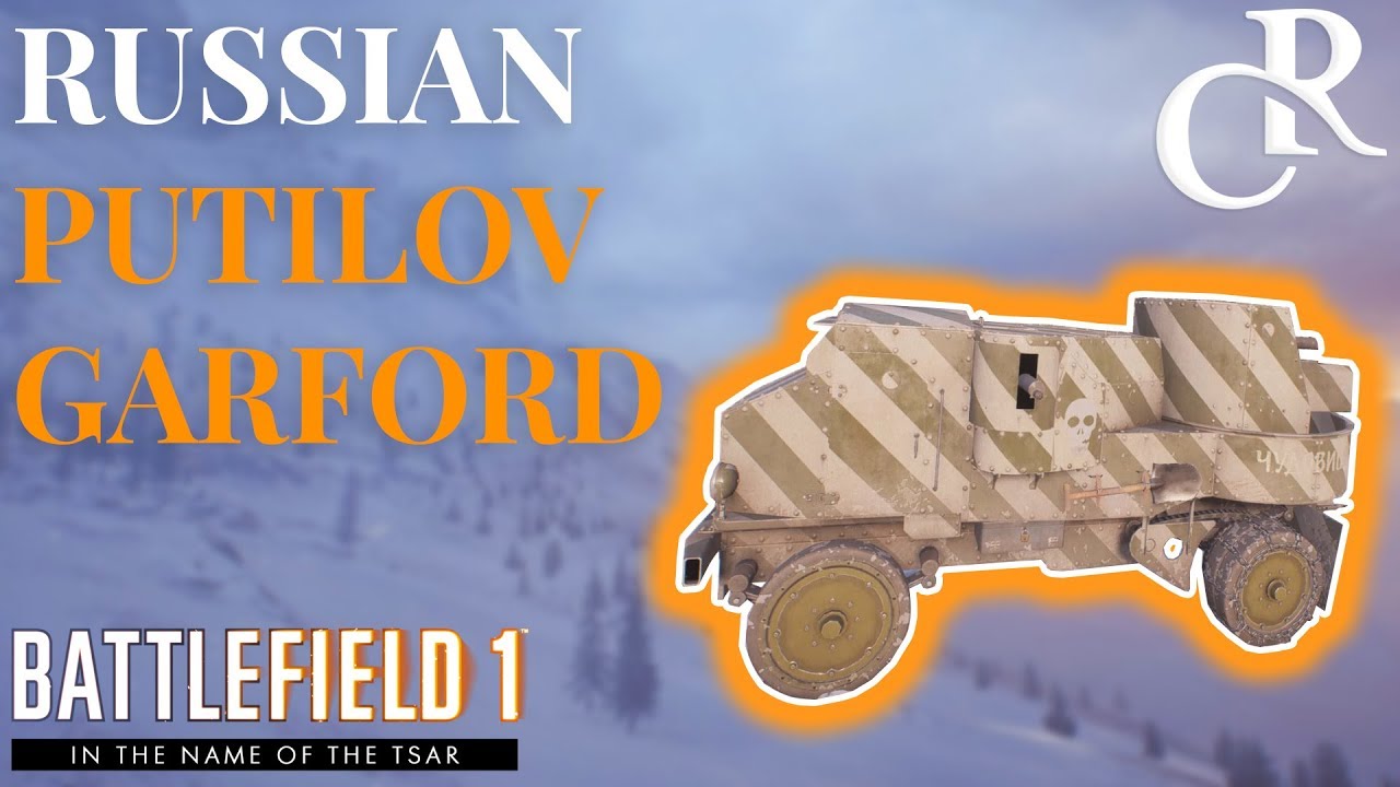 Putilov Garford - NEW Vehicle, Is it GOOD? - Battlefield 1 In The Name of Tsar