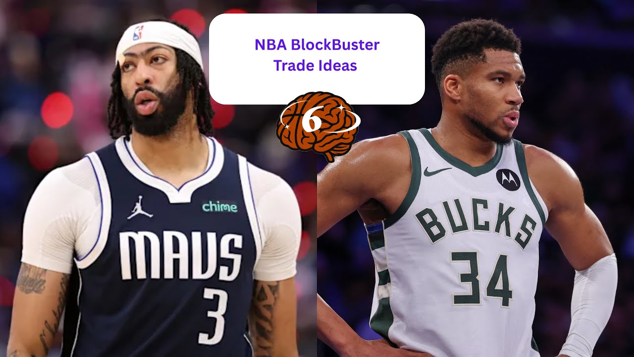 NBA BlockBuster Trade Ideas
