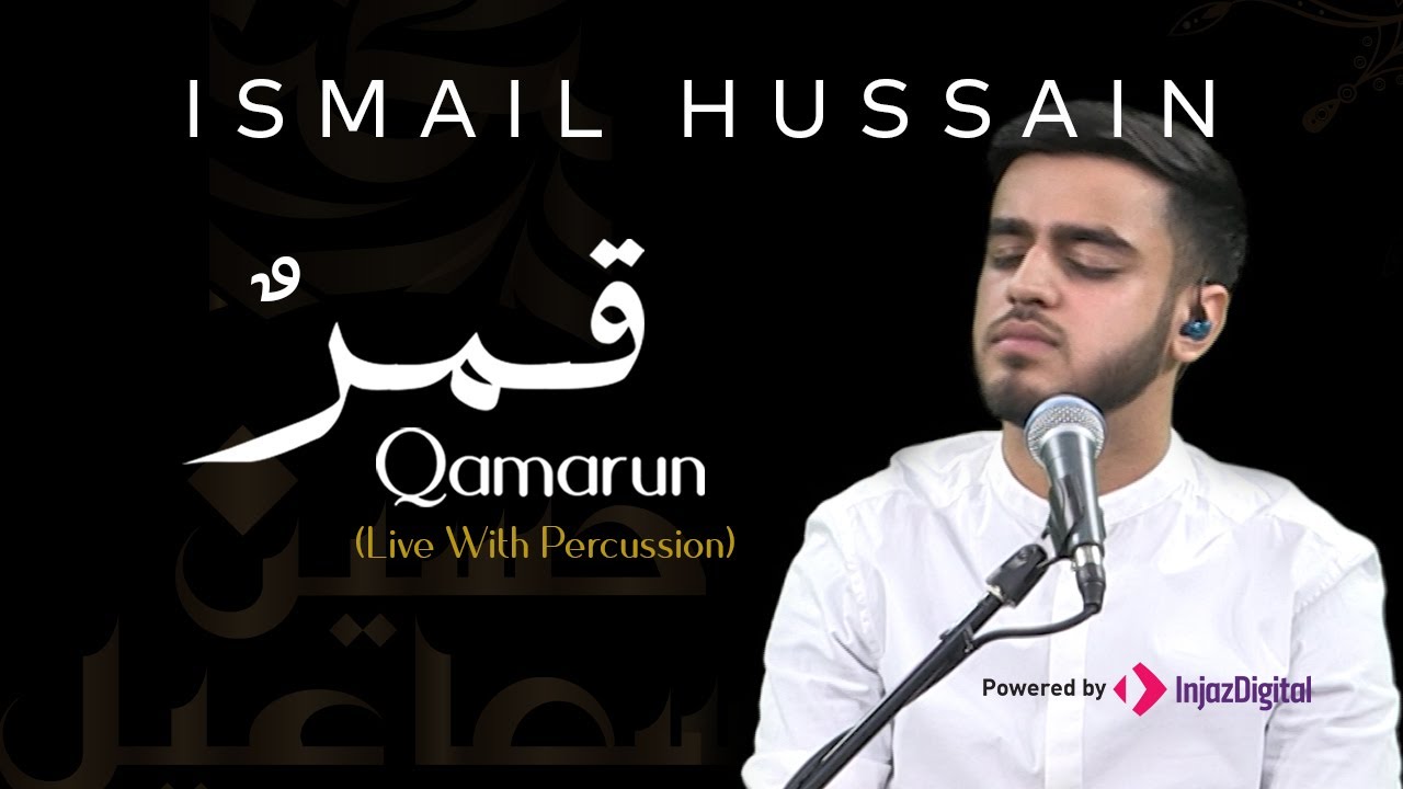 Qamarun- Ismail Hussain (Live with Percussion) | قمر - إسماعيل حسين