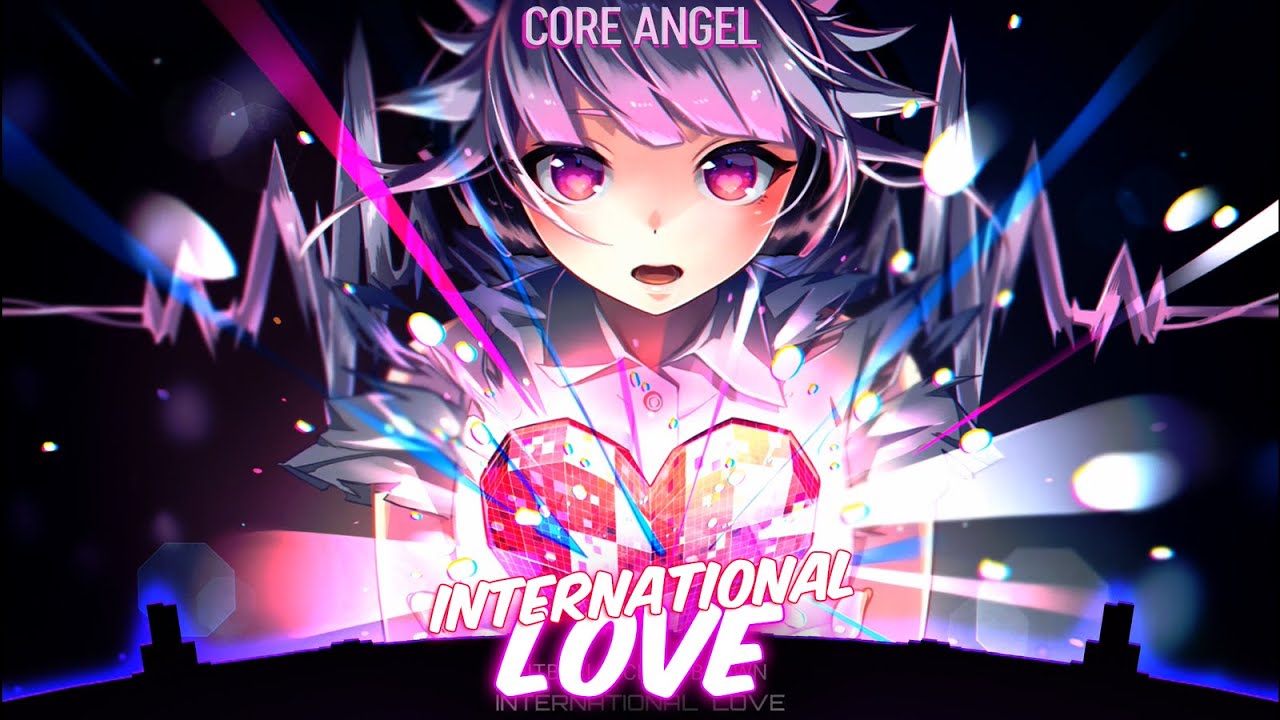 Nightcore - International Love 💖