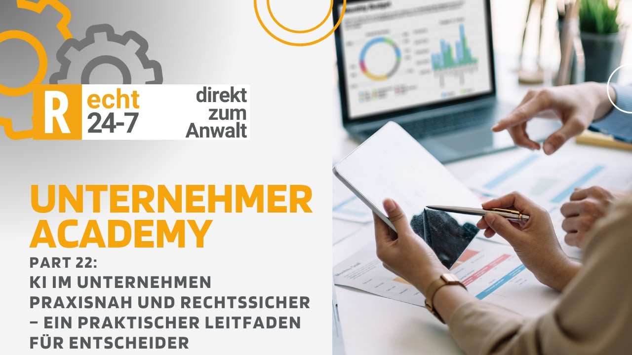 22.Folge: KI im Unternehmen praxisnah und rechtssicher – Ein praktischer Leitfaden für Entscheider