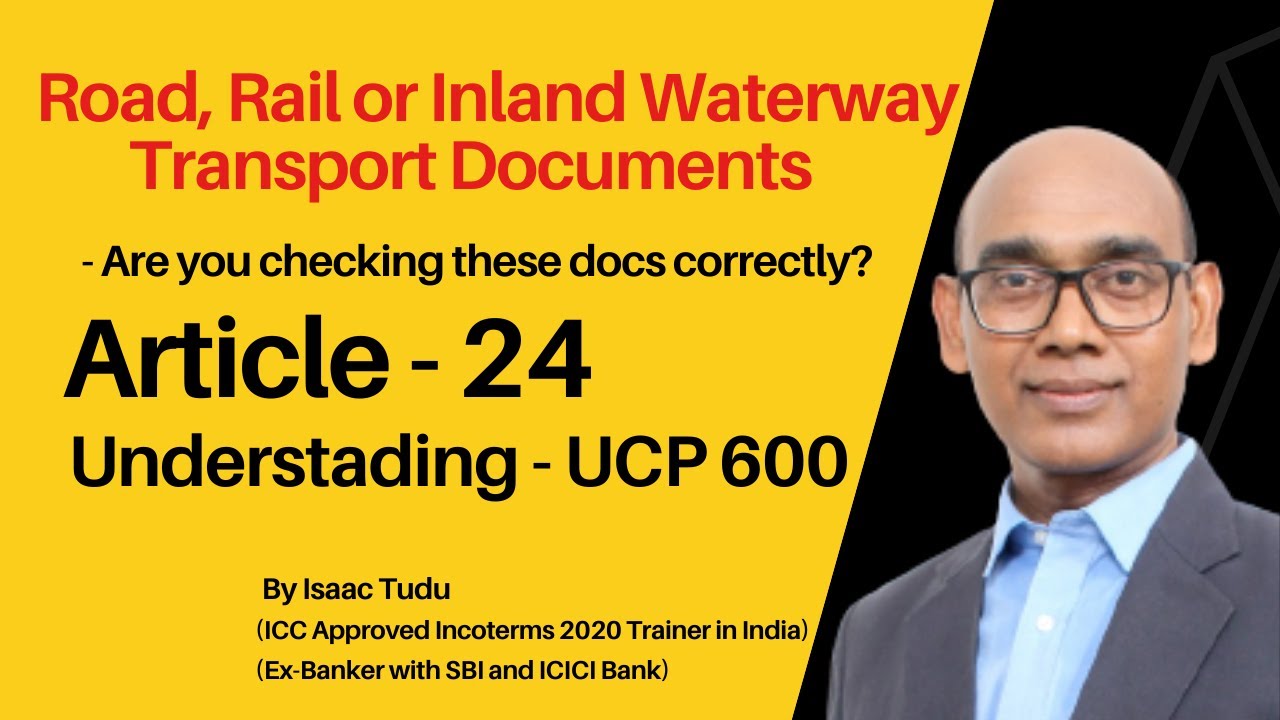 UCP 600_Article 24_ Road, Rail or Inland Waterway Transport Documents