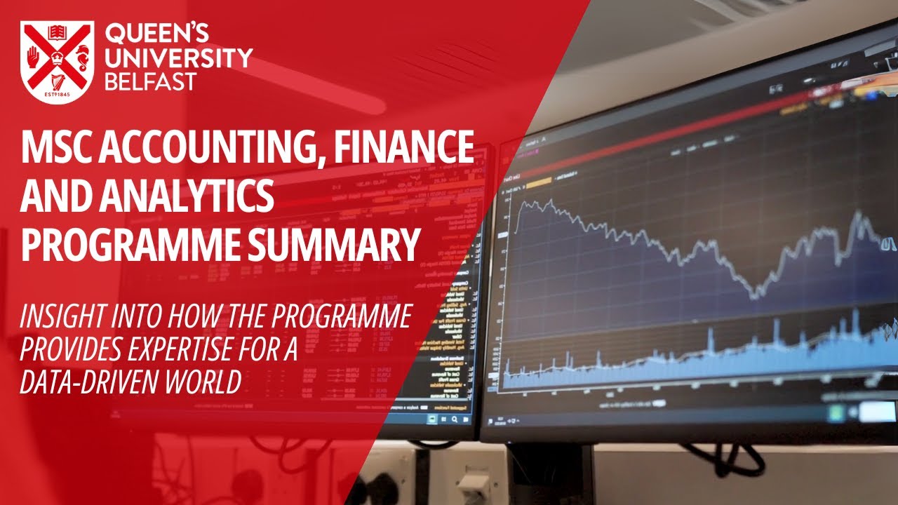MSc Accounting, Finance and Analytics Programme Summary | Queen's University Belfast