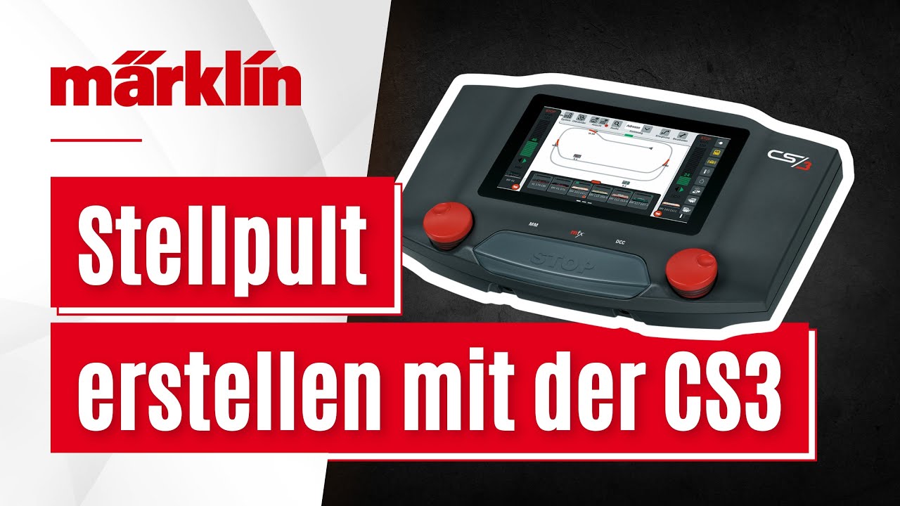 Mit der Märklin CS3 ein Stellpult erstellen