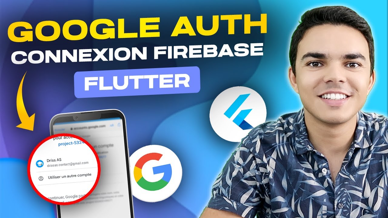 Comprendre Google Login Pour Flutter En 10 Minutes (Avec Firebase Authentification)