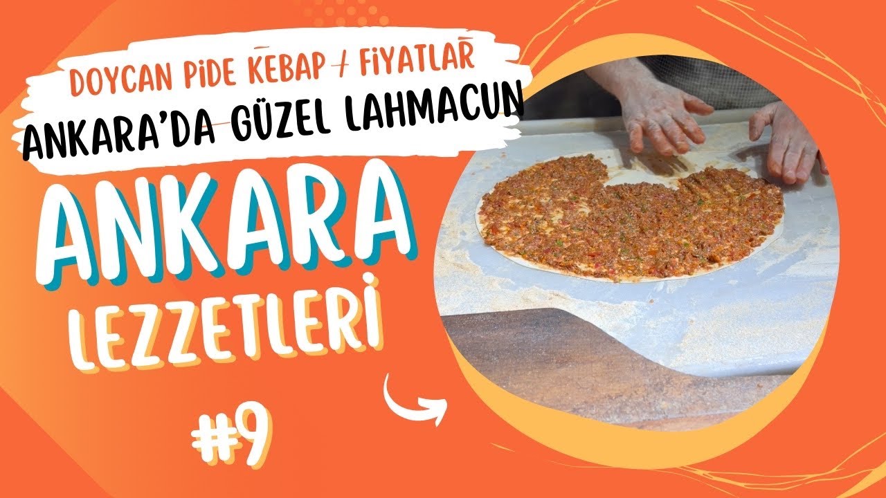 Ankara'da Lahmacun Nerede Yenir? Doycan Pide Kebap | Ankara Lezzet Rehberi 9