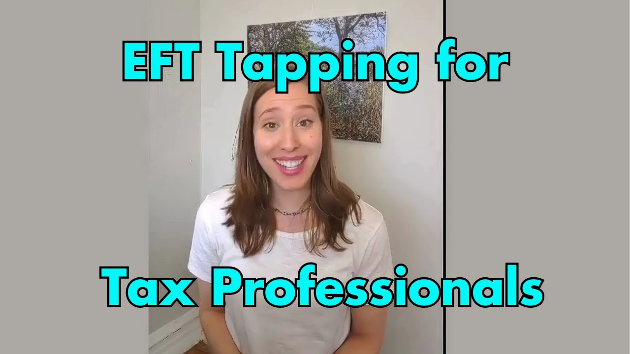 EFT Tapping For Tax Professionals