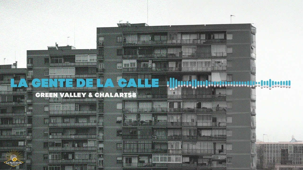 Green Valley & Chalart58 - La Gente de la Calle (official audio)