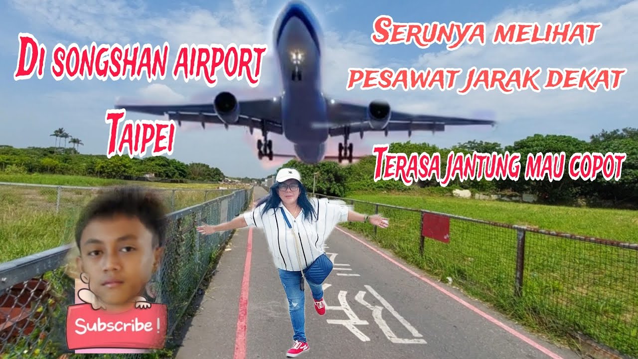Disongshan Airport Taipei Serunya melihat pesawat jarak dekat terasa jantung mau copot#mlihatpesawat