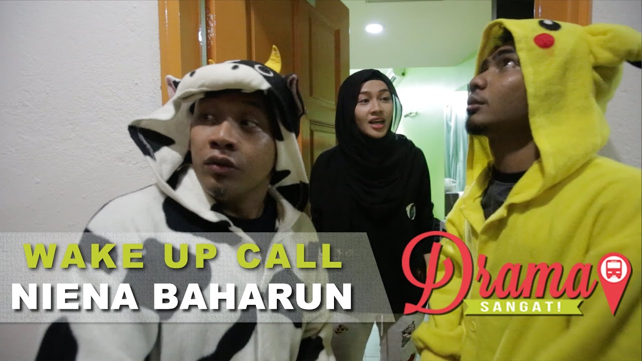 #WakeUpCallDramaSangat | Niena Baharun