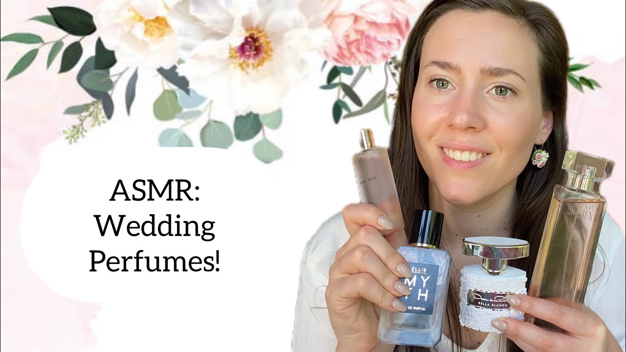 ASMR - Wedding / Bridal Perfume Recommendations / Collection - Glass Tapping & Soft Spoken