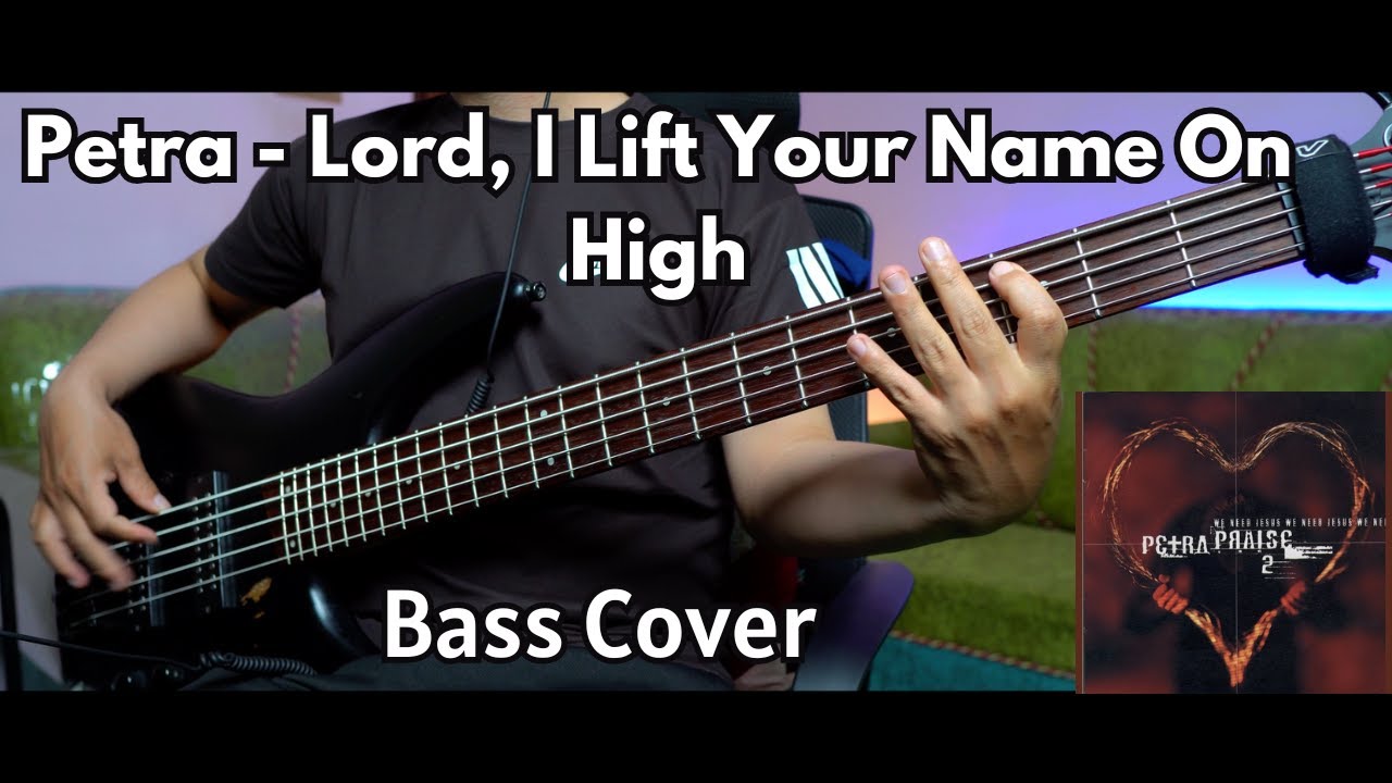 Petra - Lord, I Lift Your Name On High Bass Cover | Christian Bass Nepal