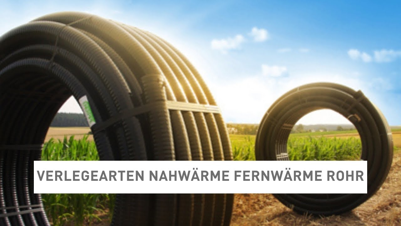 Verlegearten Nahwärme Fernwärme Rohr