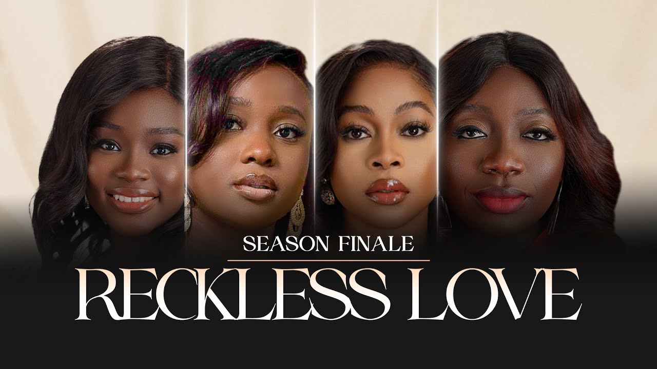 RECKLESS LOVE | EP 7 | JUST US GIRLS SERIES | SEASON FINALE