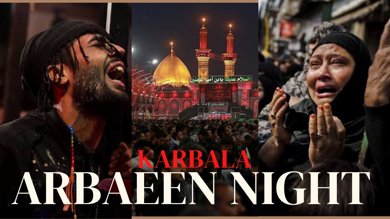 Arbaeen 2022 Ki Raat Karbala men 