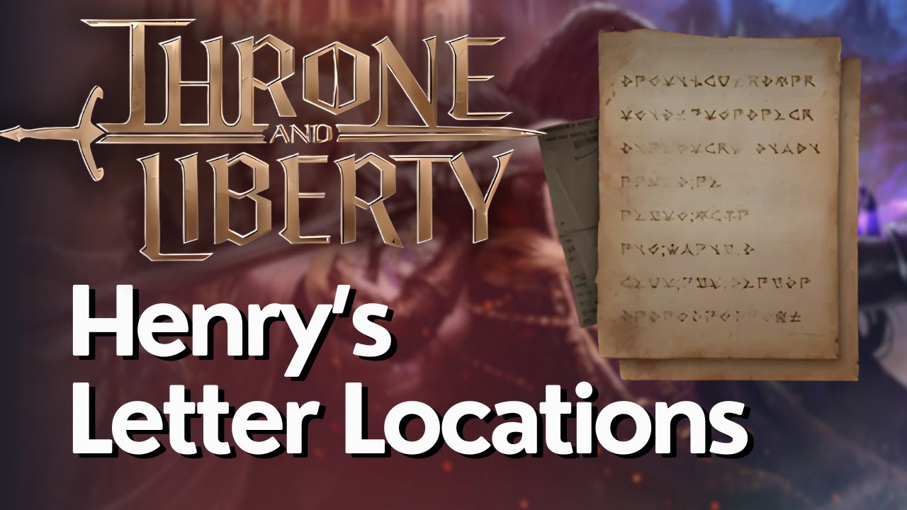 Henry's Letters Locations In Throne And Liberty