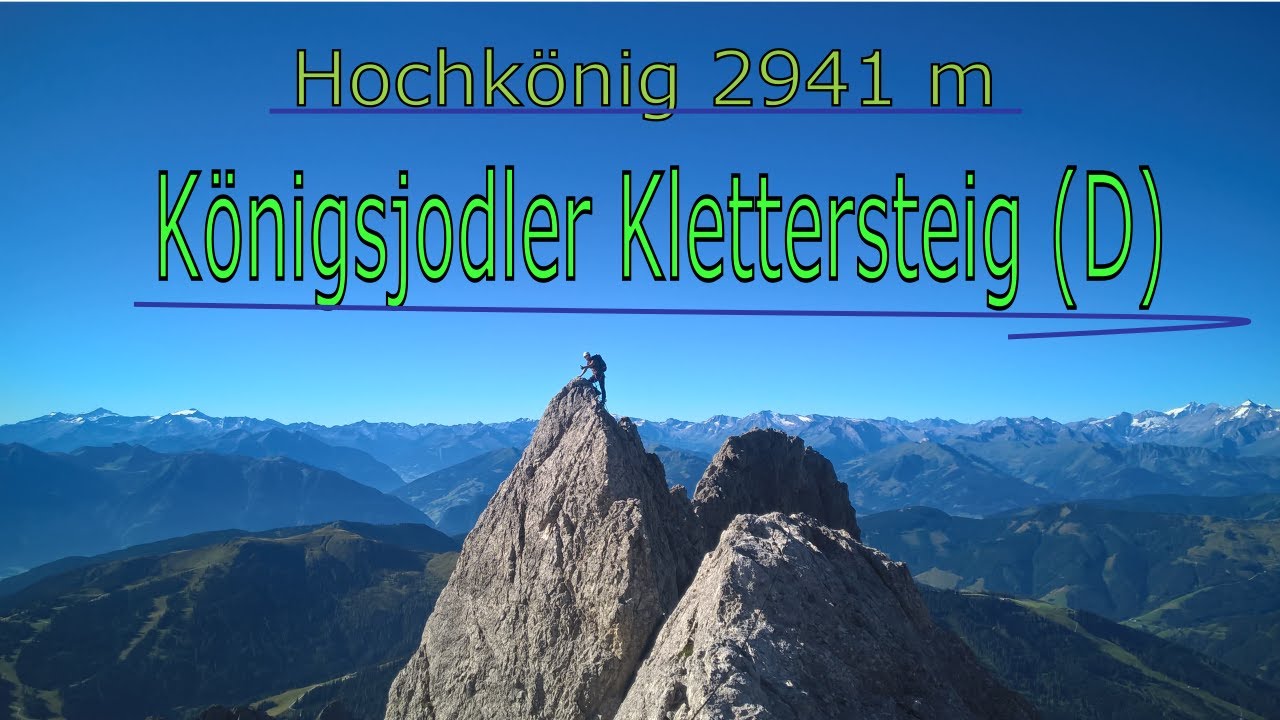 Königsjodler Klettersteig (D) - [Hochkönig 2941m]