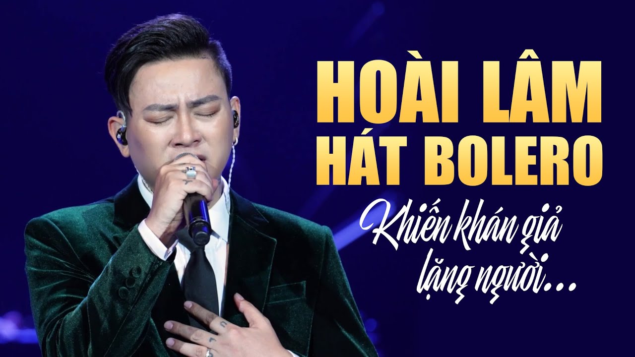 HOÀI LÂM SHOW MỚI NHẤT 2023 - HÁT LIVE BOLERO KHIẾN KHÁN GIẢ LẶNG NGƯỜI