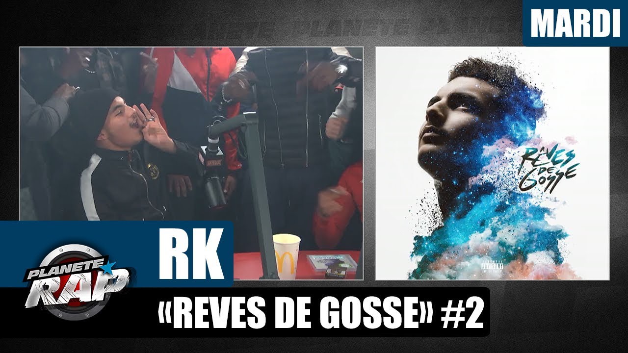 Planète Rap - RK "Rêves de gosse" 