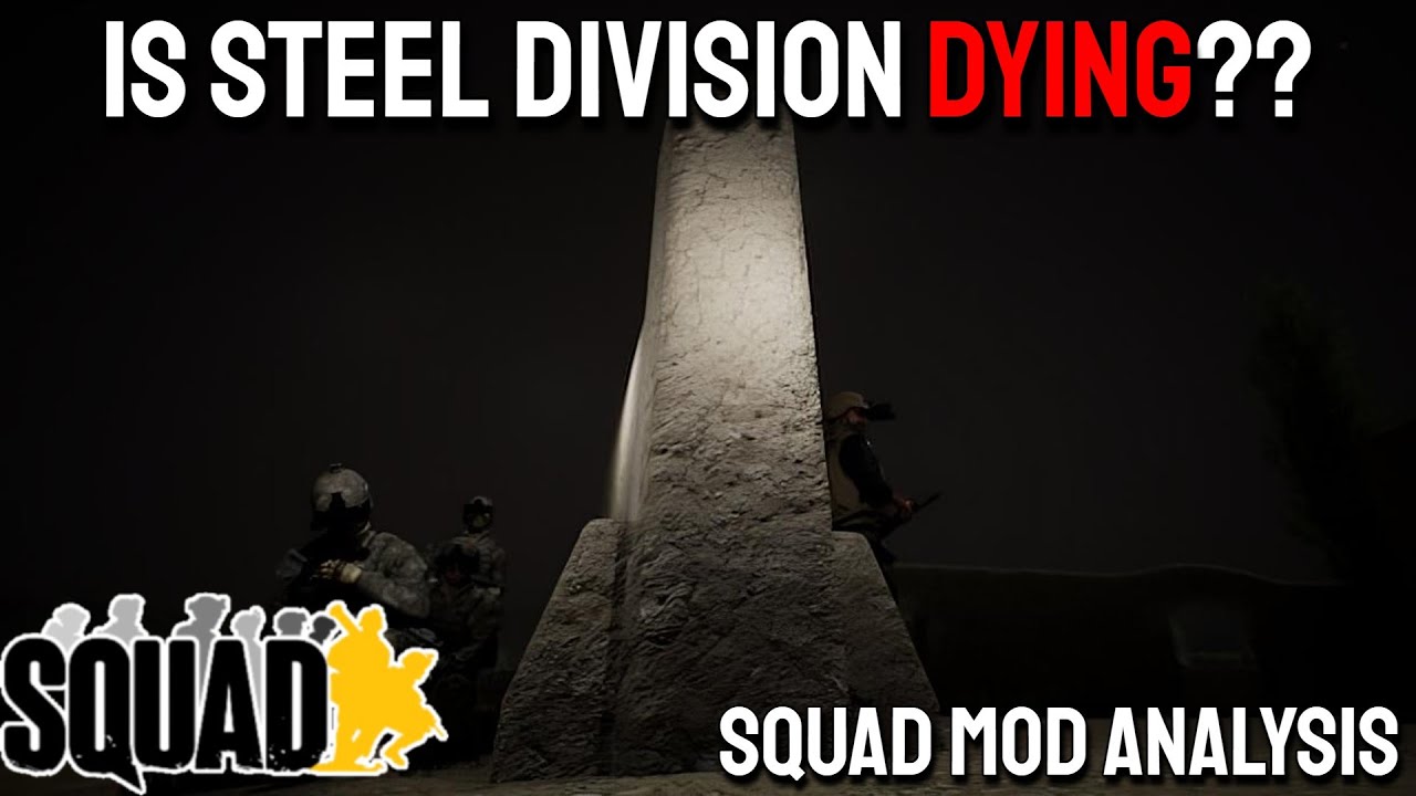 Why Steel Division is Dying | Squad Mod Analysis
