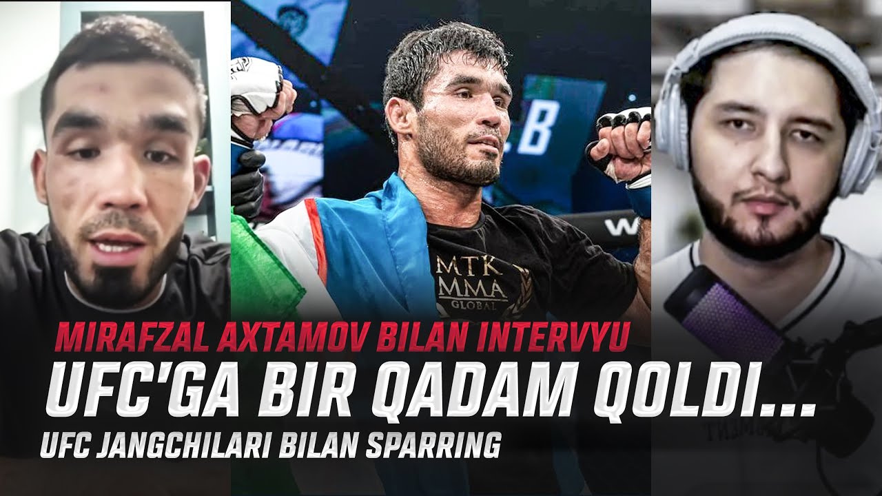 UFCga yaqin turgan Mirafzal Ahtamov bilan intervyu | UFC jangchilari bilan sparring