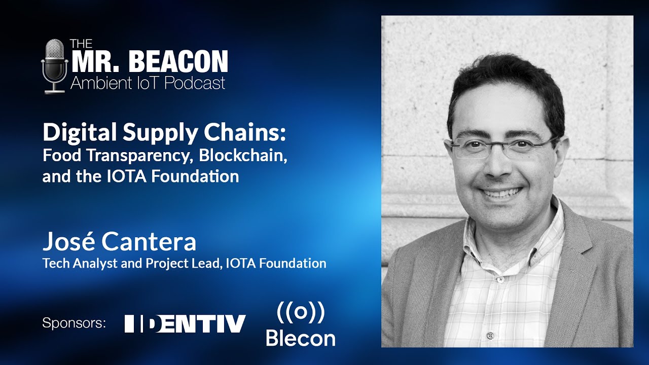 Digital Supply Chains: Food Transparency, Blockchain, and the IOTA Foundation | Mr. Beacon Podcast
