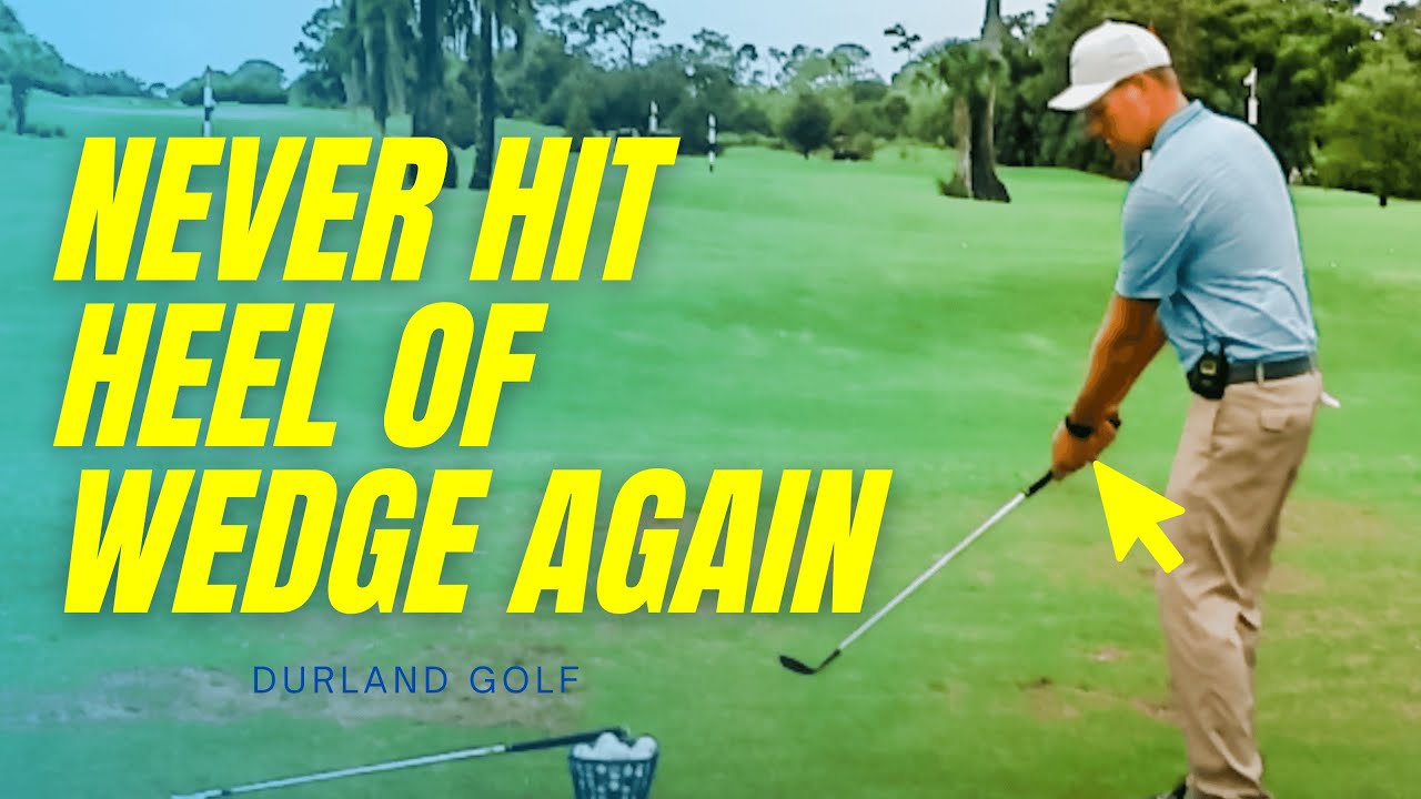 GOLF TIP | How To NEVER HIT THE HEEL Of Your Wedge Again