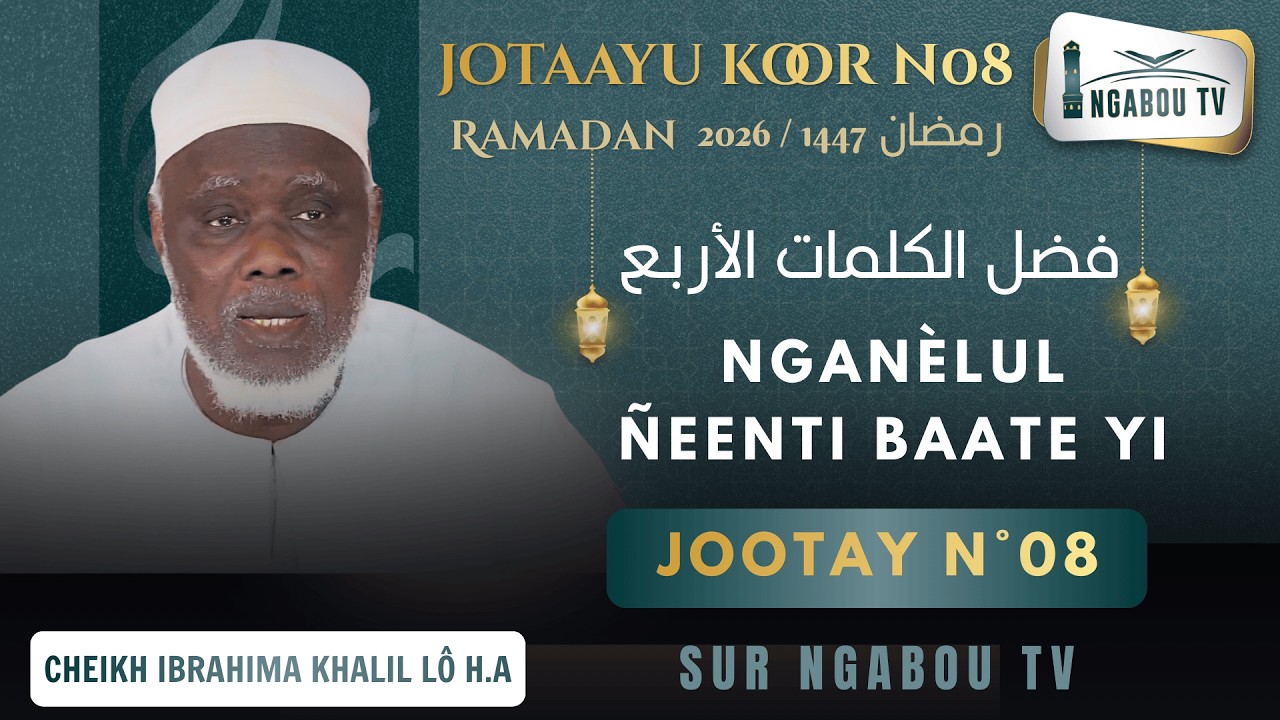 08 Diotayou Koor - Cheikh Ibrahima Khalil Lô H.A - NGANÈLUL ñeenti Baate yi 1447_2026