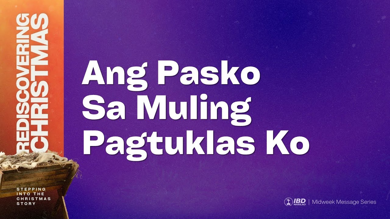 Online Midweek Service | December 18, 2025 | Ang Pasko Sa Muling Pagtuklas Ko