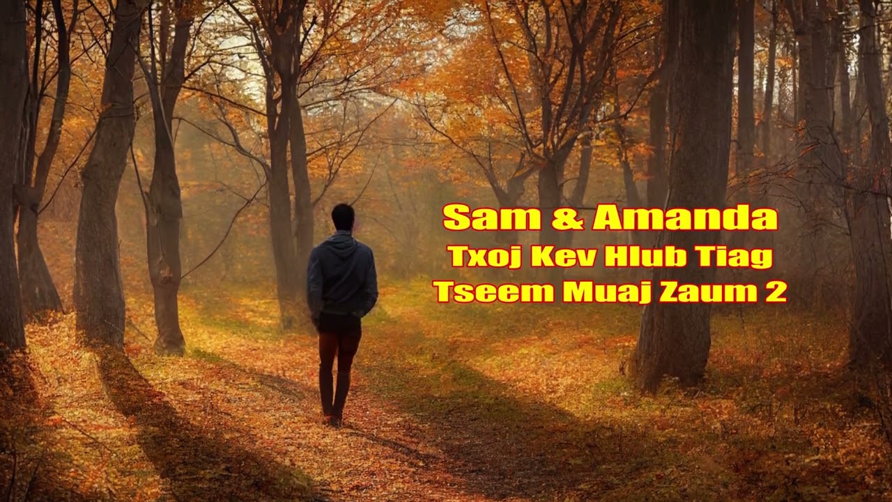 Sam & Amanda Tseem Hlub Zaum 2 (Sad Love Story)