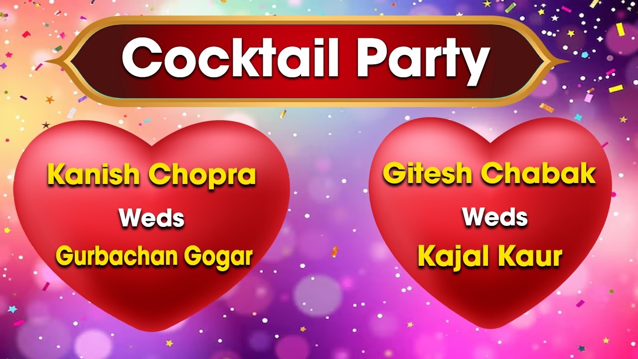 Cocktail | Kanish Chopra Weds Gurbachan Gogar | Gitesh Chabak Weds Kajal Kaur