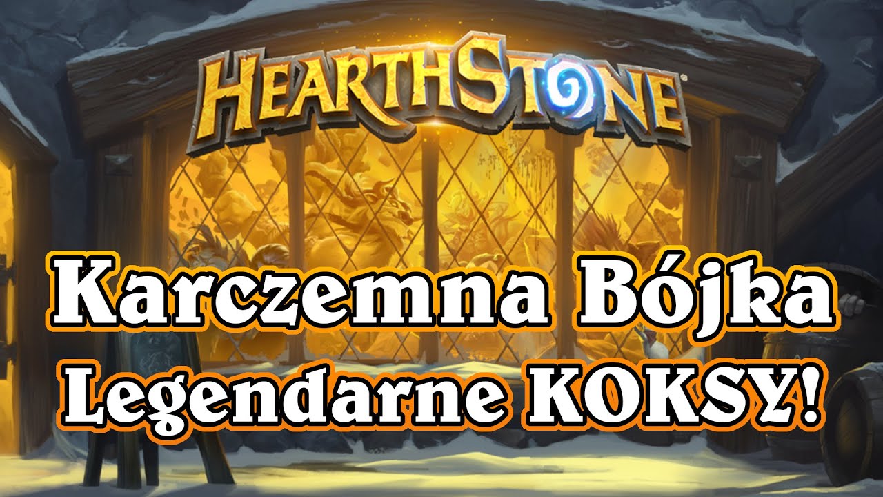 Hearthstone - Karczemna Bójka #147 - Legendarne KOKSY!