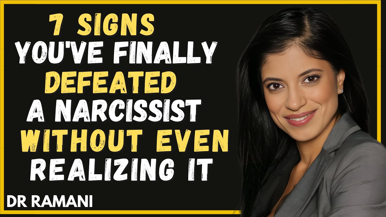 7 Signs You've Finally Defeated a Narcissist Without Even Realizing It || Dr Ramani
