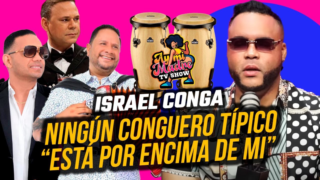 ISRAEL CONGA: NINGÚN CONGUERO TÍPICO ESTÁ POR ENCIMA DE MI !