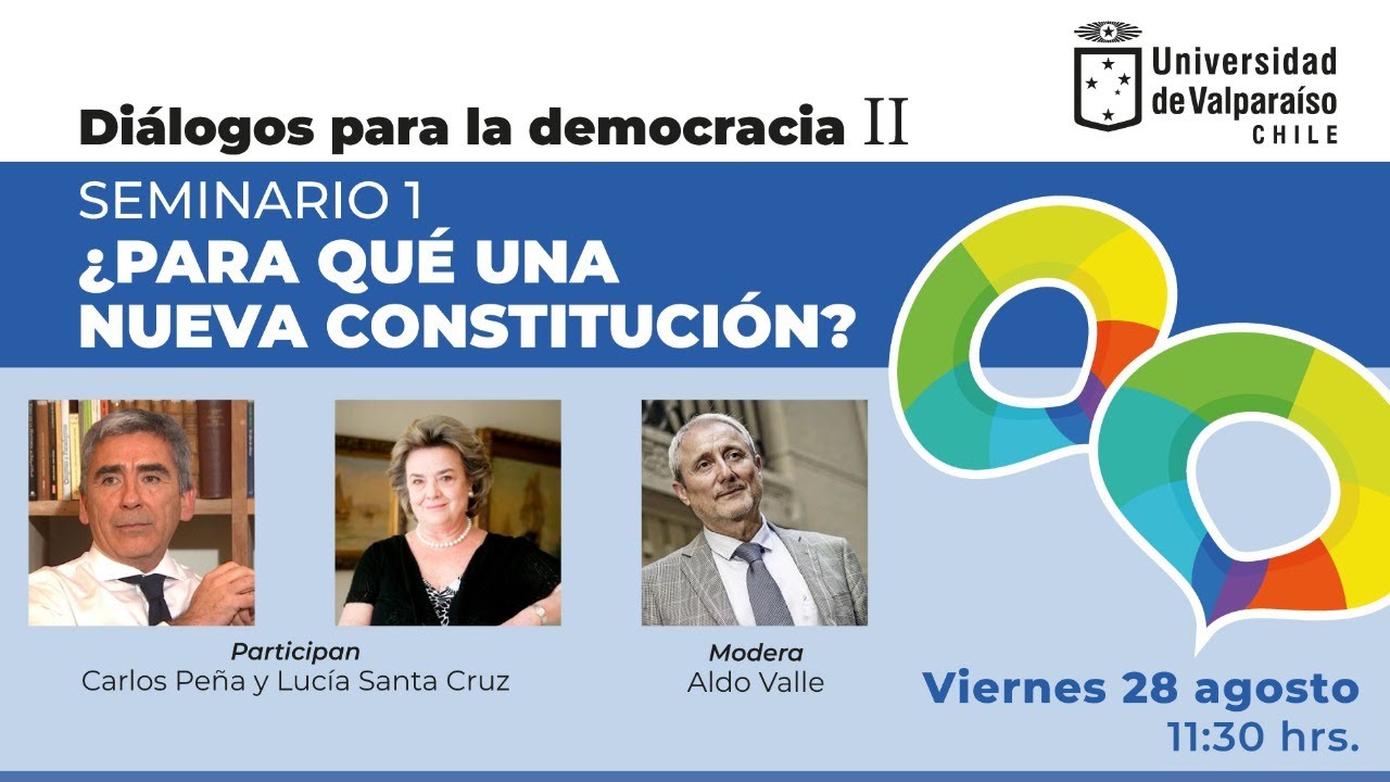 Diálogos para la democracia II, ¿Para qué una nueva constitución?