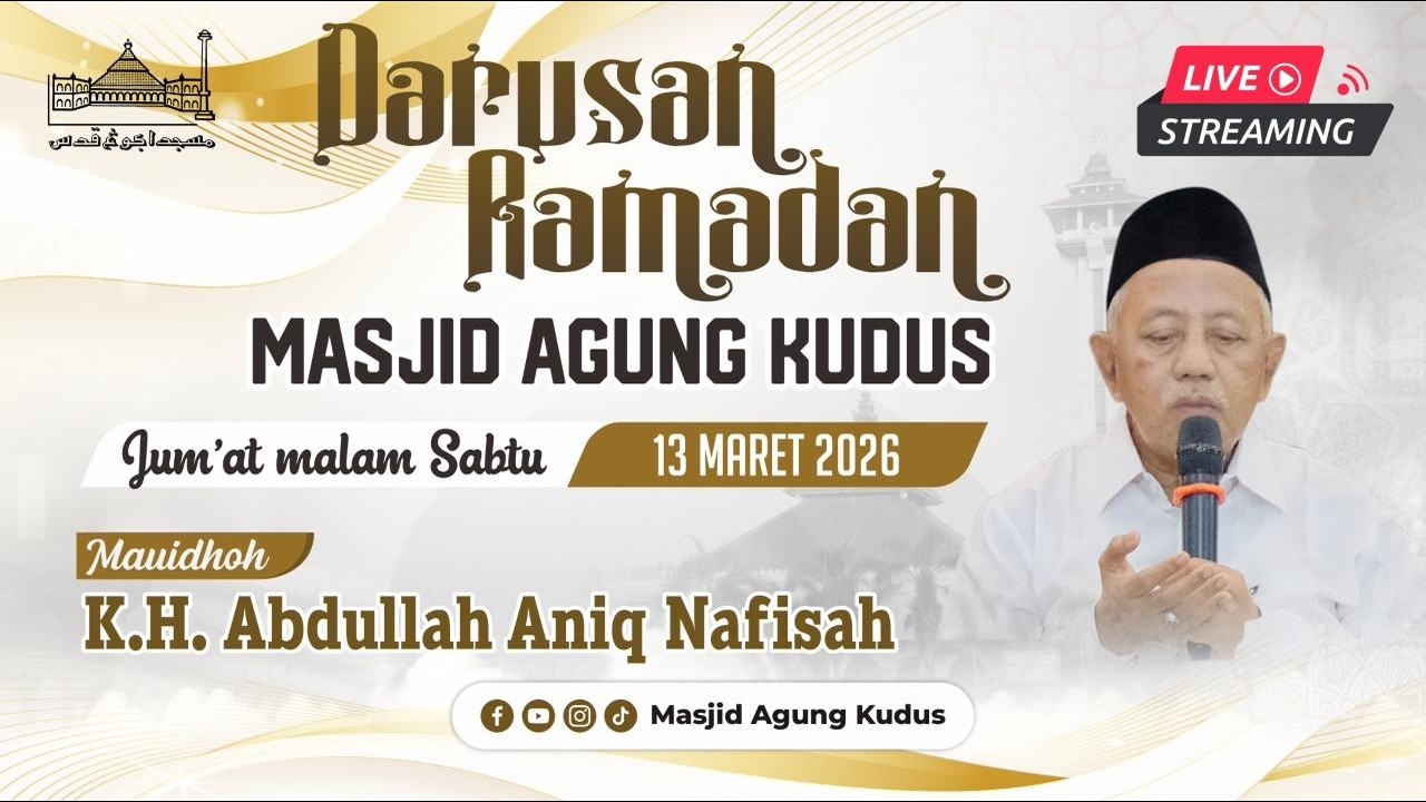 LIVE!! Darusan Ramadan Masjid Agung Kudus | Jumat, 24 Ramadan 1447H / 13 Maret 2026 TU