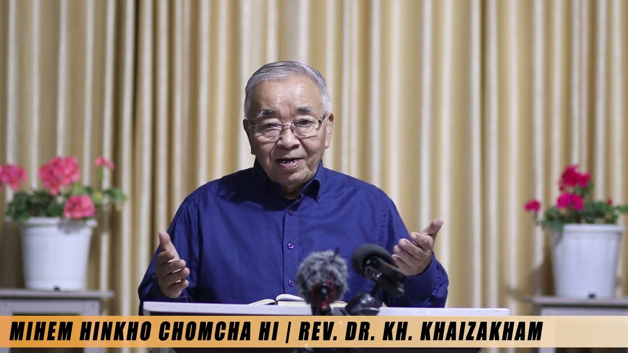 MIHEM HINKHO CHOMCHA HI  |  REV. DR. KH. KHAIZAKHAM