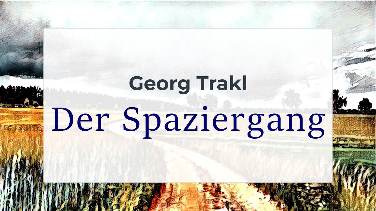 Georg Trakl - Der Spaziergang