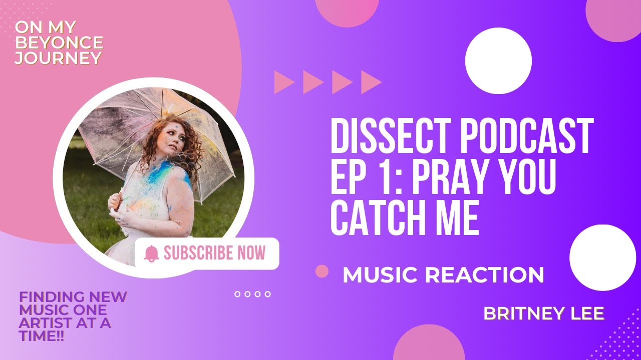 Dissect Podcast Reaction Lemonade Ep. 1: Pray You Catch Me | Beyoncé