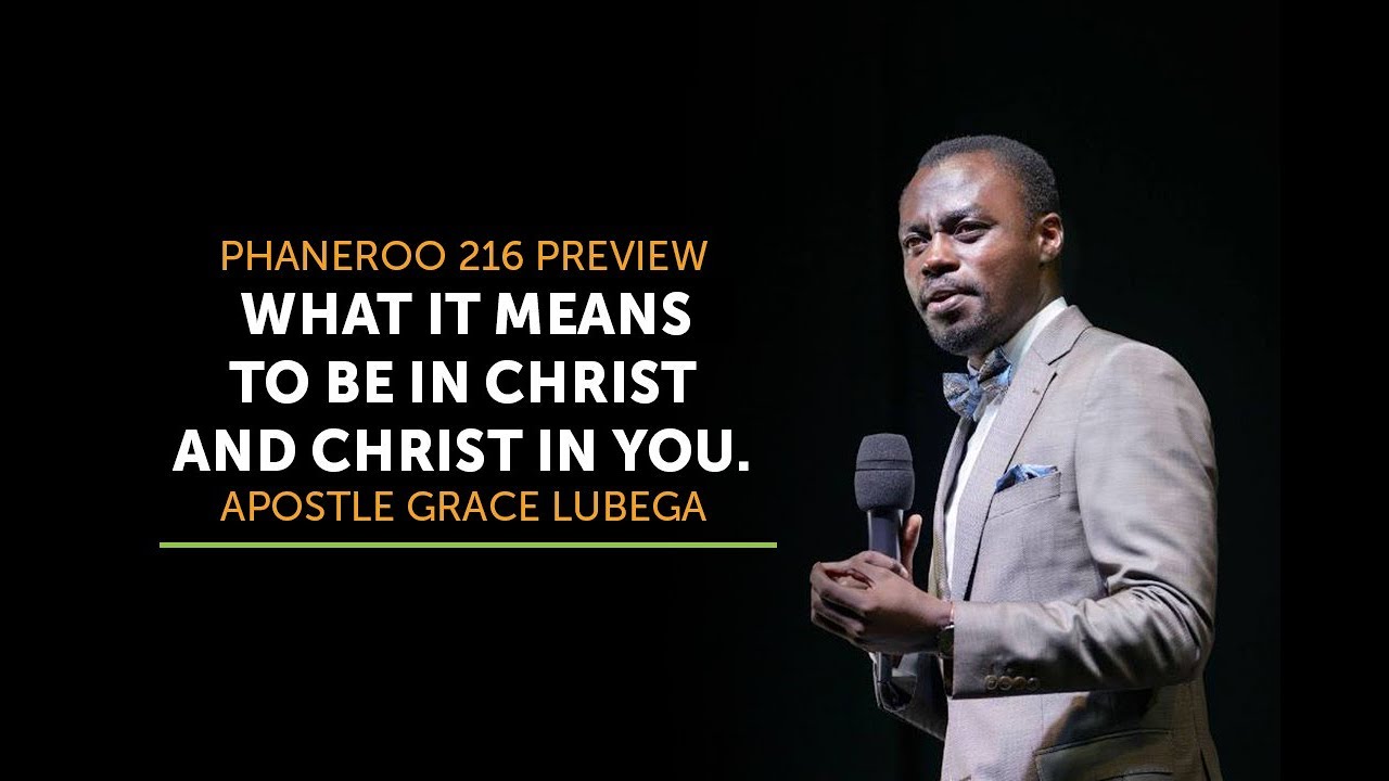 What It Means To Be In Christ And Christ In You | Sermon Preview | Apostle Grace Lubega