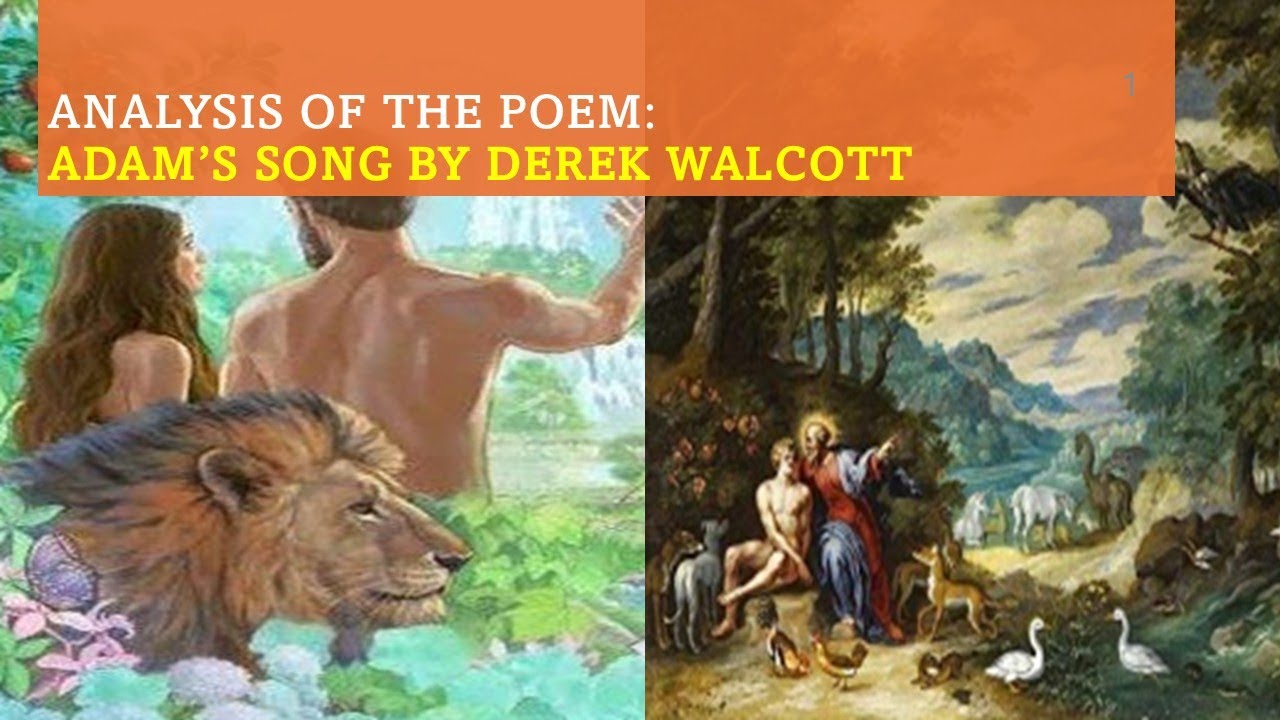 ANALYSIS OF ADAM'S SONG BY DEREK WALCOTT