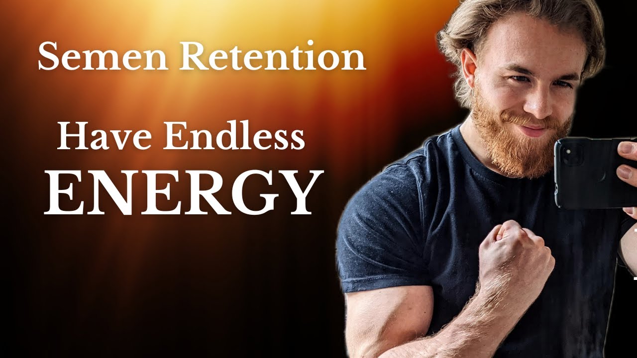 Semen Retention | Endless Energy | Sustained Life Force (Powerful)