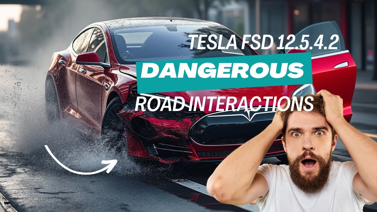 Is FSD 12.5.4.2 safe? Not really. Dangerous Interactions.