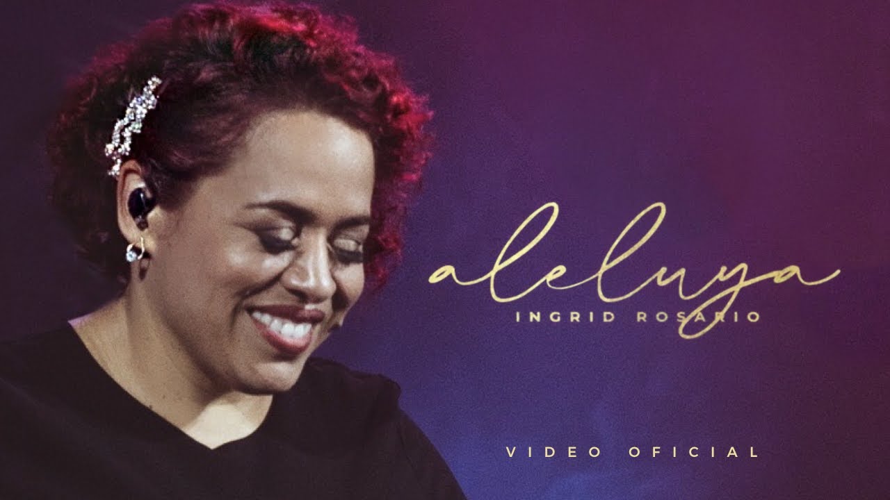 ALELUYA | Ingrid Rosario (Video Oficial)