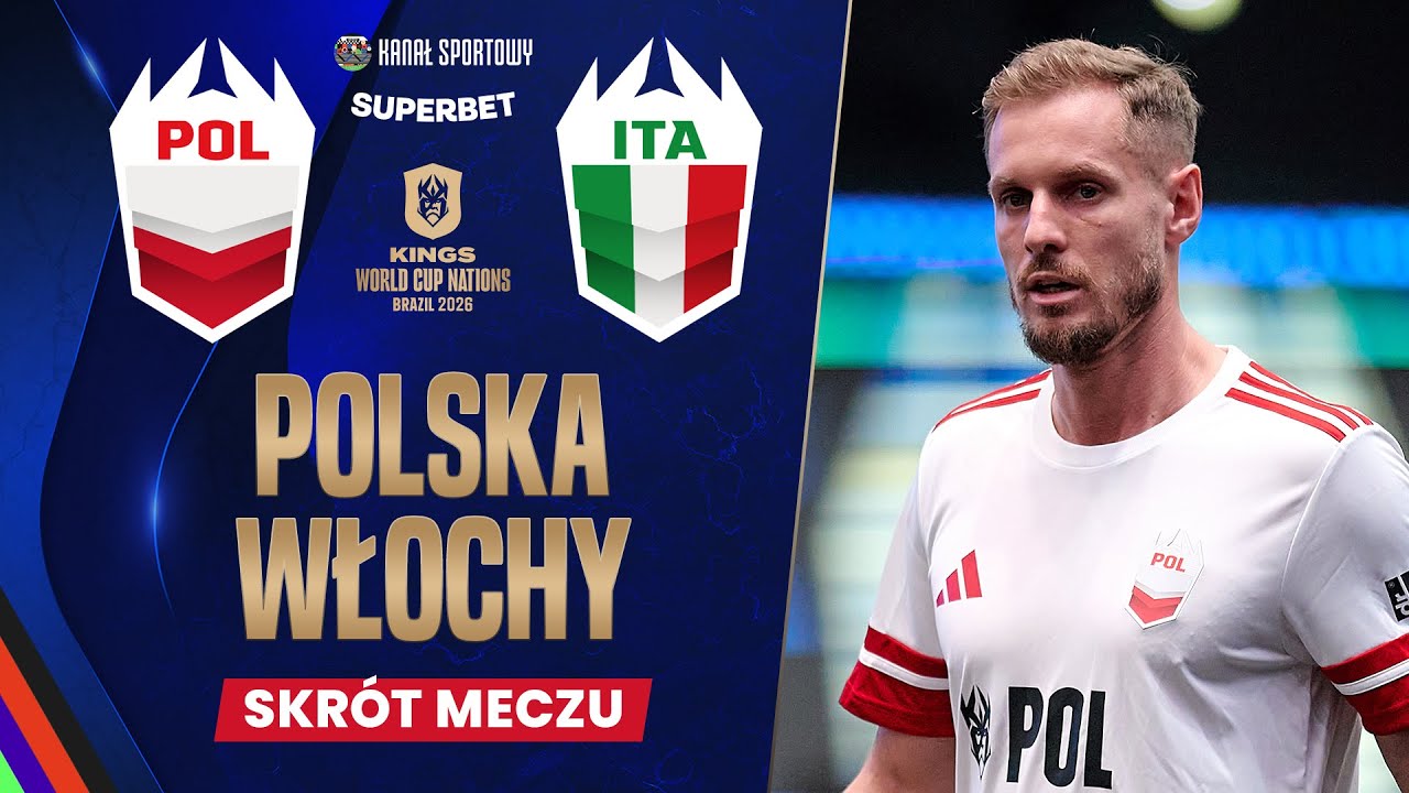 POLSKA - WŁOCHY | SKR&Oacute;T MECZU | MATA I IZAK NA BOISKU | KINGS WORLD CUP NATIONS
